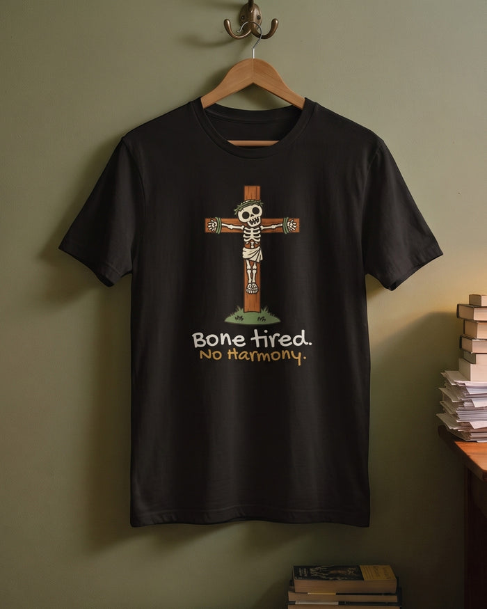 Bone Tired No Harmony tee, on a hanger