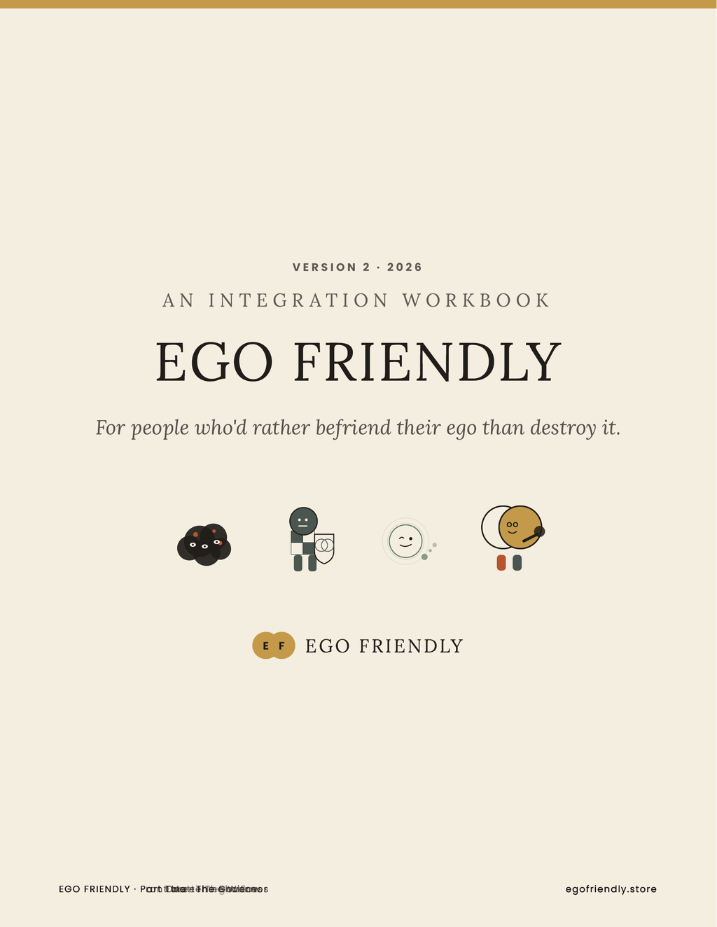 Cover of the Ego Friendly Integration Workbook, with the four brand 
mascots and the tagline "For people who'd rather befriend their ego 
than destroy it."