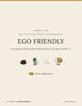 Cover of the Ego Friendly Integration Workbook, with the four brand 
mascots and the tagline "For people who'd rather befriend their ego 
than destroy it."