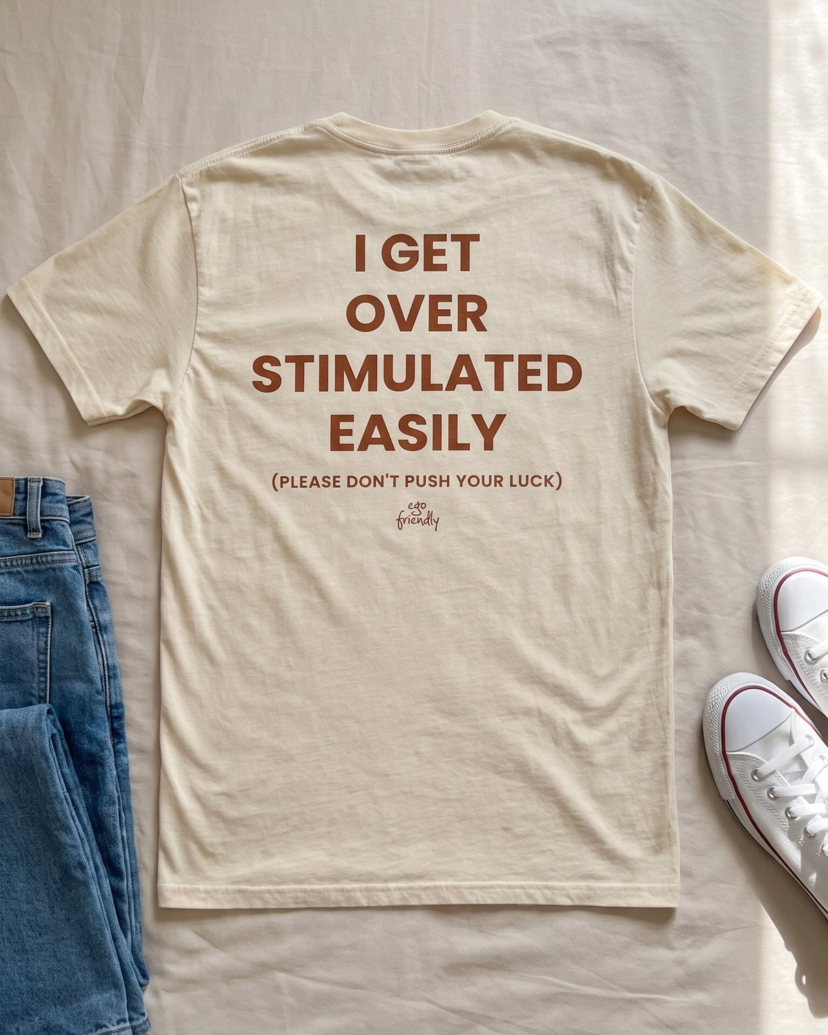 I Get Overstimulated Easily Back Print Tee | Please Don't Push Your Luck Shirt