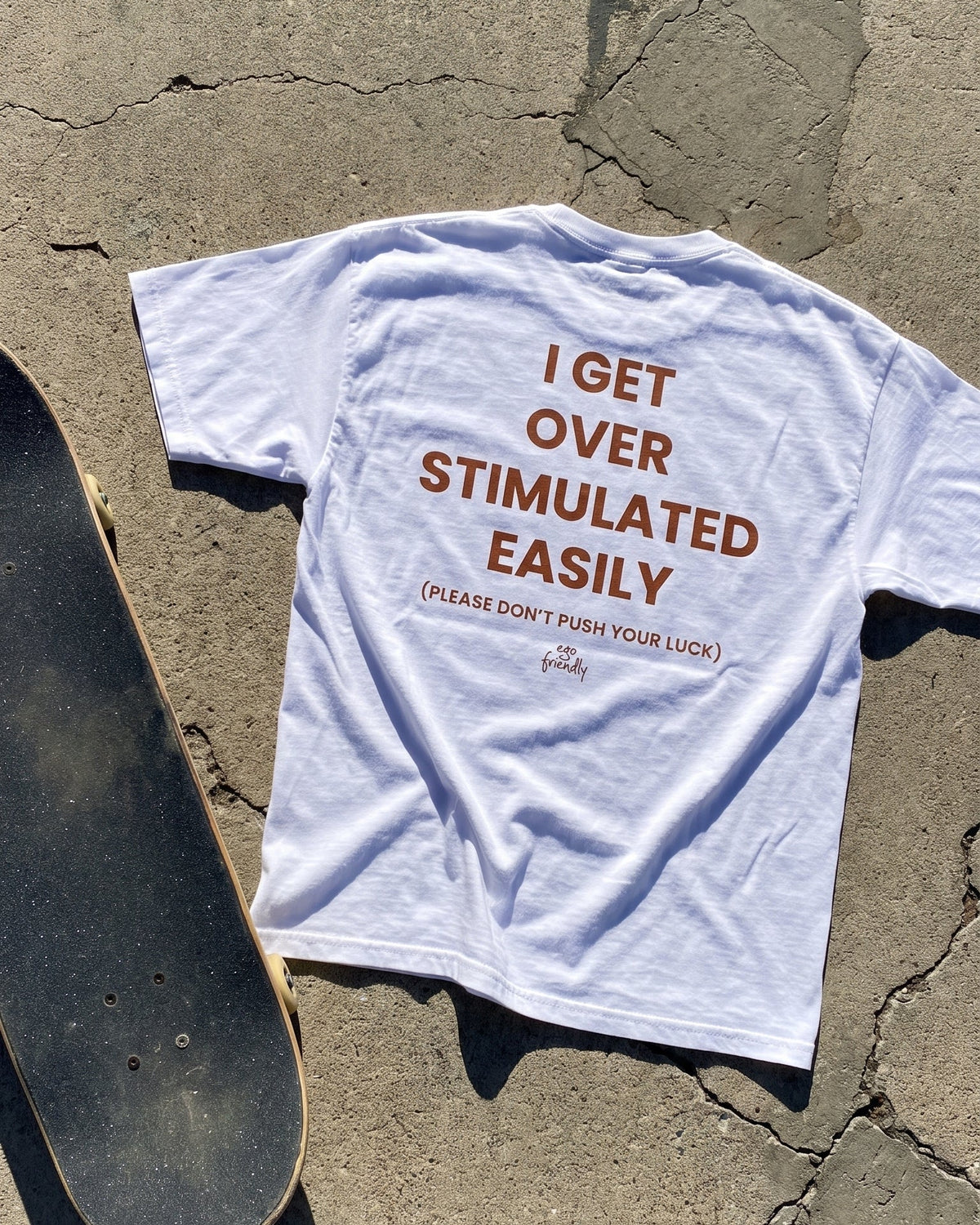 I Get Overstimulated Easily Back Print Tee | Please Don't Push Your Luck Shirt