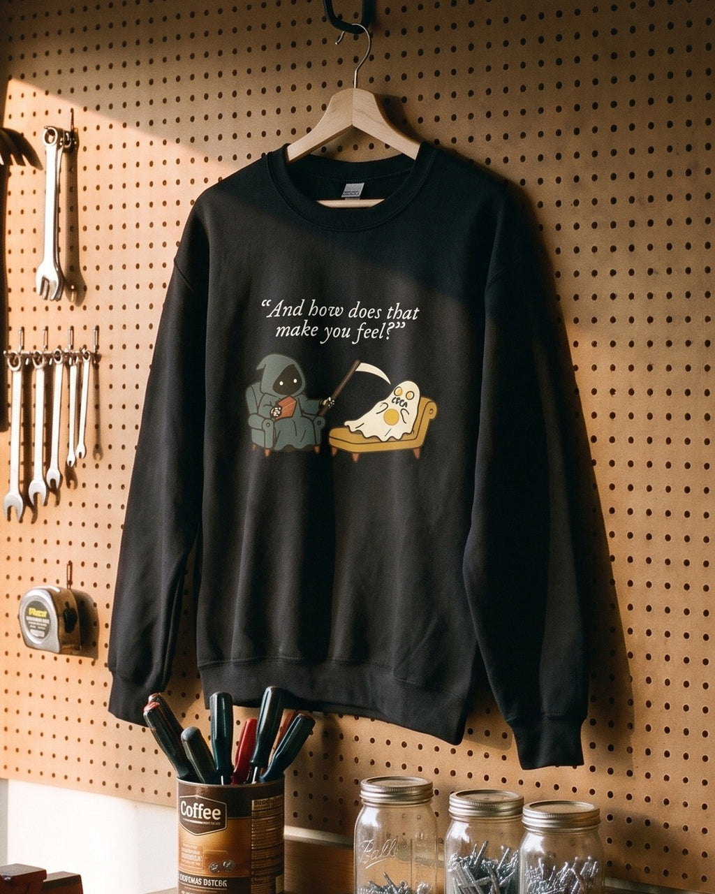 And How Does That Make You Feel sweatshirt, on a hanger